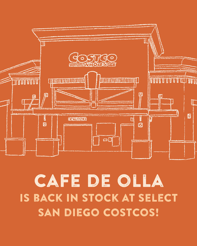 Our Café de Olla 2.5 lb bags are back at select Costco locations throughout Southern California!