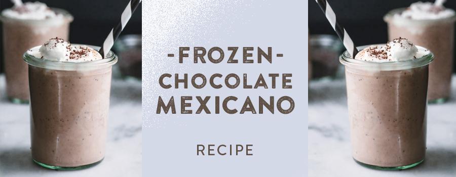 FROZEN CHOCOLATE MEXICANO– La Monarca Bakery
